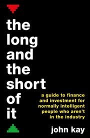 Buy The Long And The Short Of It : A Guide To Finance And Investment