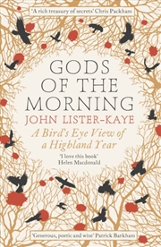Buy Gods Of The Morning : A Bird’S Eye View Of A Highland Year