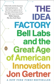 Buy The Idea Factory : Bell Labs And The Great Age Of American Innovation