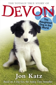 Buy The Totally True Story Of Devon The Naughtiest Dog In The World