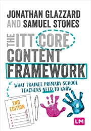 Buy The Itt Core Content Framework : What Trainee Primary School Teachers Need To Know