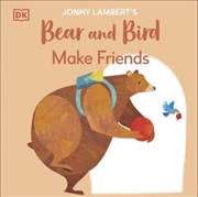 Buy Jonny Lambert's Bear And Bird: Make Friends