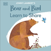 Buy Jonny Lambert's Bear And Bird: Learn To Share