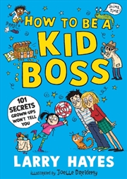 Buy How To Be A Kid Boss