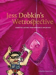 Buy Jess Dobkins Wetrospective