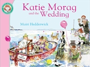 Buy Katie Morag & The Wedding