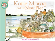 Buy Katie Morag & The New Pier