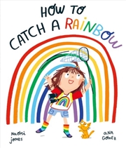 Buy How To Catch A Rainbow
