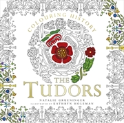 Buy Colouring History The Tudors