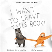 Buy I Want To Leave This Book!