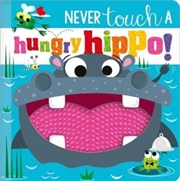 Buy Never Touch A Hungry Hippo