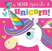 Buy Never Squish A Unicorn