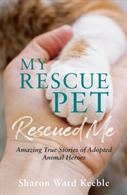 Buy My Rescue Pet Rescued Me