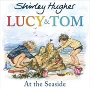Buy Lucy & Tom At The Seaside
