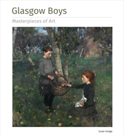 Buy Glasgow Boys Masterpieces Of A