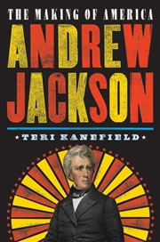 Buy Andrew Jackson The Making Of A