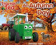 Buy Tractor Ted An Autumn Day