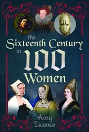 Buy Sixteenth Century In 100 Women