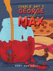 Buy Charlie Ant 5 George & Max