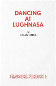 Buy Dancing At Lughnasa