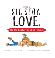 Buy Sit. Stay. Love. Be The Bestes