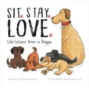 Buy Sit. Stay. Love. Life Lessons