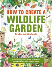 Buy How To Create A Wildlife Garde