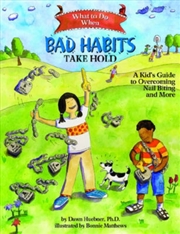 Buy What To Do When Bad Habits Tak