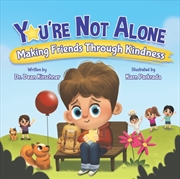 Buy You'Re Not Alone: Making Frien