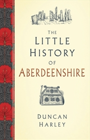 Buy Little History Of Aberdeenshir