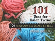 Buy 101 Uses For Baler Twine