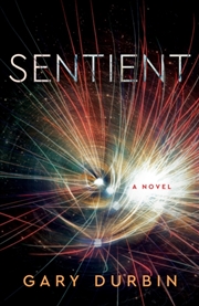 Buy Sentient A Novel