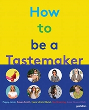 Buy How To Be A Tastemaker