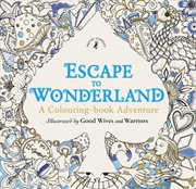 Buy Escape To Wonderland Colouring