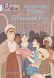 Buy Inspiring Change Elizabeth Fry