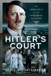 Buy Hitler's Court : The Inner Circle Of The Third Reich And After