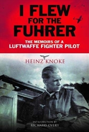 Buy I Flew For The Fuhrer : The Memoirs Of A Luftwaffe Fighter Pilot