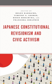 Buy Japanese Constitutional Revisionism And Civic Activism
