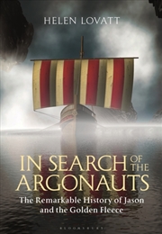 Buy In Search Of The Argonauts : The Remarkable History Of Jason And The Golden Fleece