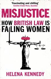 Buy Misjustice : How British Law Is Failing Women
