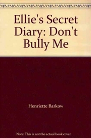 Buy Ellie's Secret Diary : Don't Bully Me