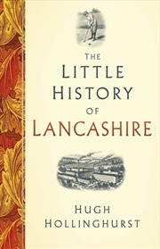 Buy The Little History Of Lancashire