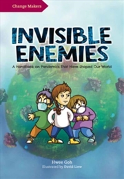 Buy Invisible Enemies : A Handbook On Pandemics That Have Shaped Our World