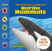 Buy The Fantastic World Of Marine Mammals
