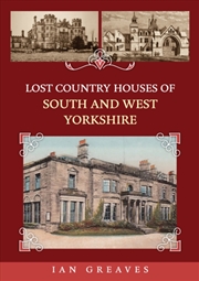 Buy Lost Country Houses Of South And West Yorkshire