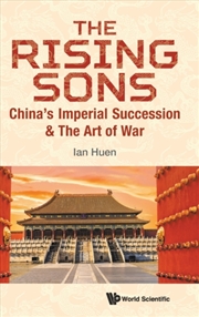 Buy Rising Sons, The: China's Imperial Succession & The Art Of War