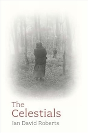 Buy The Celestials : Outcasts, Outlaws And Why Ned Kelly Yearned For China
