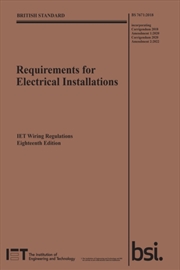 Buy Requirements For Electrical Installations, Iet Wiring Regulations, Eighteenth Edition, Bs 7671:2018+