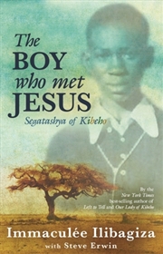 Buy The Boy Who Met Jesus : Segatashya Emmanuel Of Kibeho