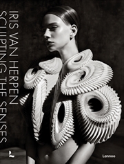 Buy Iris Van Herpen : Sculpting The Senses